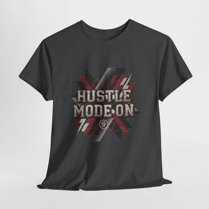 Hustle Mode On T-Shirt