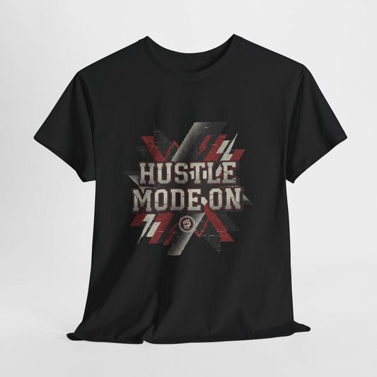 Hustle Mode On T-Shirt